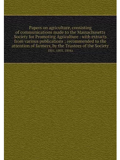 Papers on agriculture, consisting of