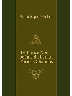 Le Prince Noir poéme du héraut d'ar