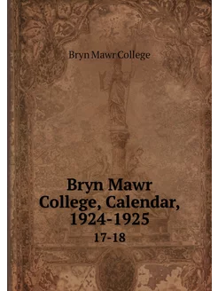 Bryn Mawr College, Calendar, 1924-192