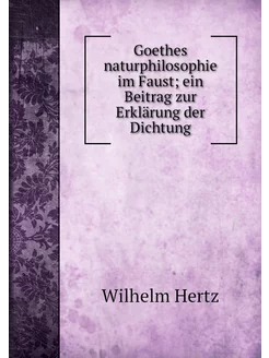 Goethes naturphilosophie im Faust ei