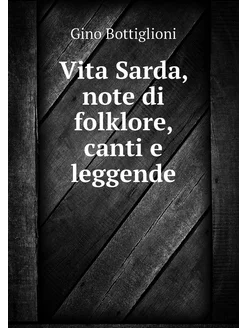 Vita Sarda, note di folklore, canti e