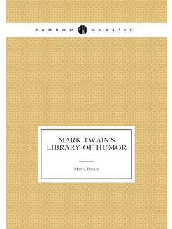 Mark Twain's library of humor