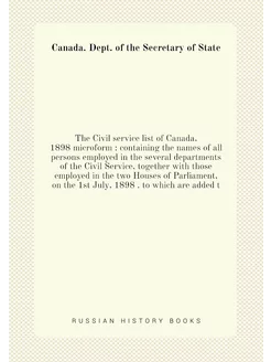 The Civil service list of Canada, 1898 microform c