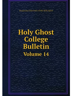 Holy Ghost College Bulletin. Volume 14