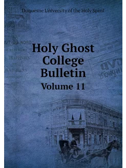 Holy Ghost College Bulletin. Volume 11