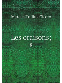 Les oraisons . 8