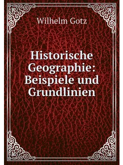 Historische Geographie Beispiele und