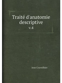 Traité d'anatomie descriptive. v.4