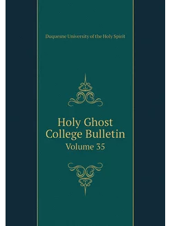 Holy Ghost College Bulletin. Volume 35