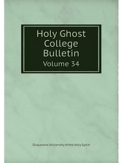 Holy Ghost College Bulletin. Volume 34