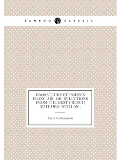 Prosateurs et poètes franc̜ais or, Selections from