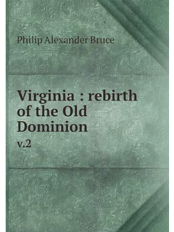 Virginia rebirth of the Old Dominio