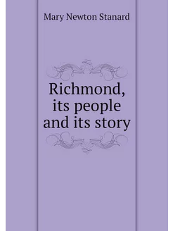 Richmond, its people and its story