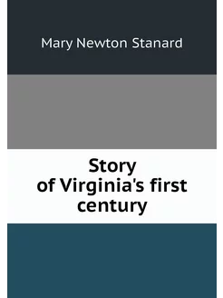 Story of Virginia's first century