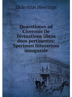 Quaestiones ad Ciceronis De Divinatio