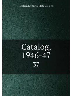 Catalog, 1946-47. 37