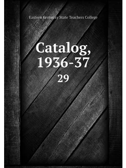 Catalog, 1936-37. 29