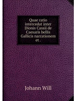 Quae ratio intercedat inter Dionis Ca