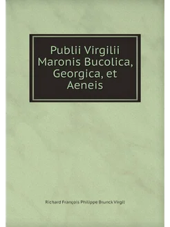 Publii Virgilii Maronis Bucolica, Georgica, et Aeneis