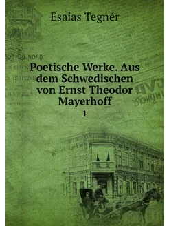 Poetische Werke. Aus dem Schwedischen