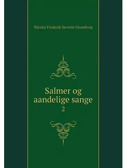 Salmer og aandelige sange. 2