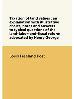 Taxation of land values an explanation with illust