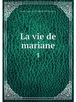 La vie de mariane. 1