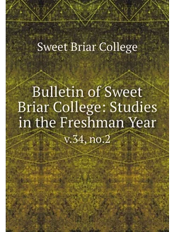 Bulletin of Sweet Briar College Stud