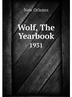 Wolf, The Yearbook. 1931