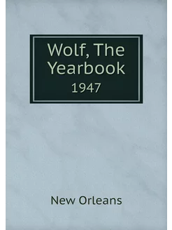 Wolf, The Yearbook. 1947