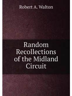 Random Recollections of the Midland Circuit