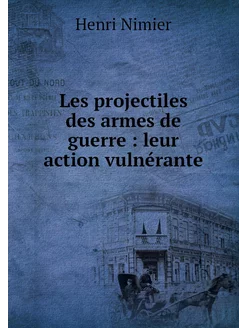 Les projectiles des armes de guerre