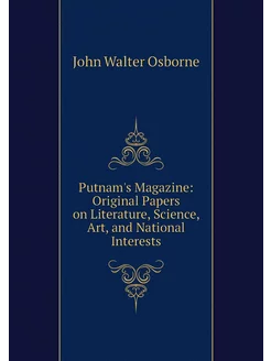 Putnam's Magazine Original Papers on