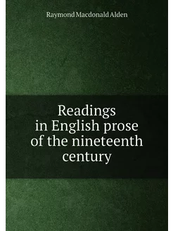 Readings in English prose of the nineteenth century