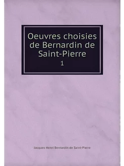 Oeuvres choisies de Bernardin de Sain