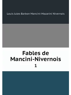 Fables de Mancini-Nivernois. 1