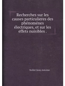 Recherches sur les causes particulieres des phénomén