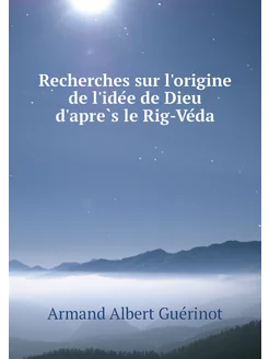 Recherches sur l'origine de l'idée d