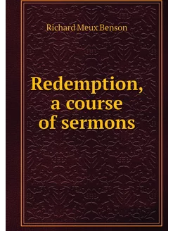 Redemption, a course of sermons