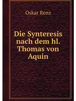 Die Synteresis nach dem hl. Thomas vo