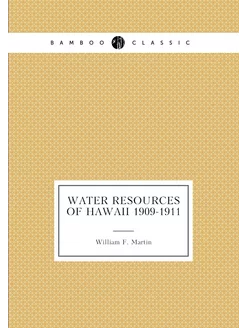 Water resources of Hawaii 1909-1911