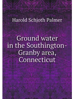 Ground water in the Southington-Granb