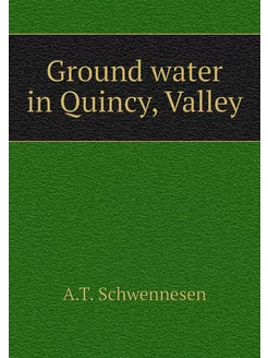 Ground water in Quincy, Valley