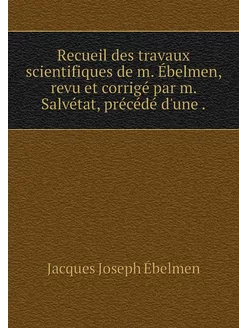 Recueil des travaux scientifiques de