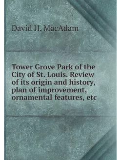 Tower Grove Park of the City of St. L