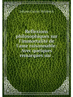 Reflexions philosophiques sur l'immor