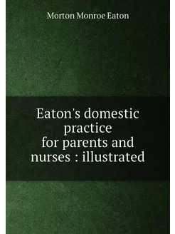 Eaton's domestic practice for parents