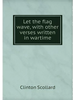 Let the flag wave, with other verses