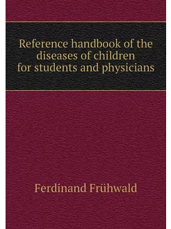 Reference handbook of the diseases of