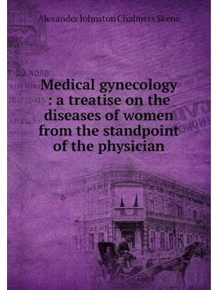 Medical gynecology a treatise on th